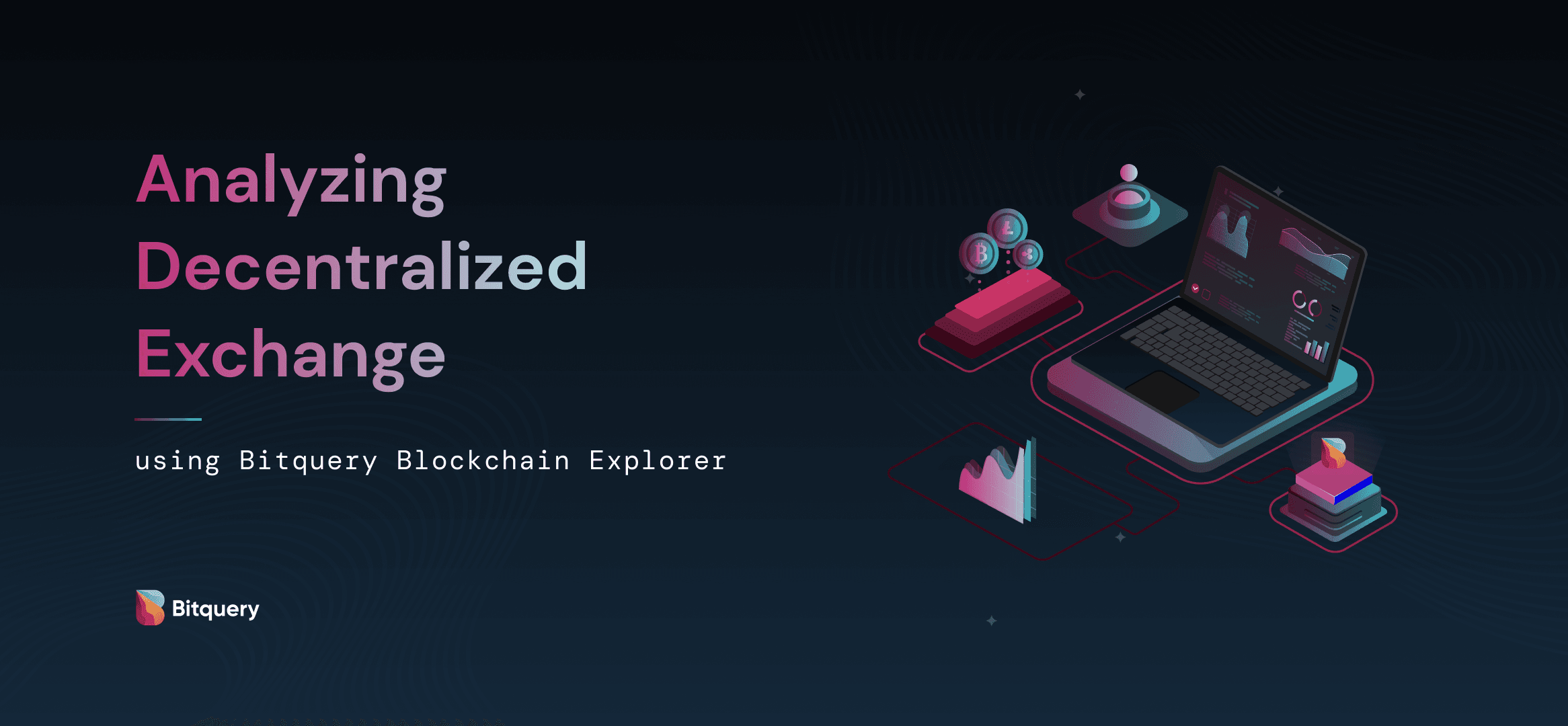 Cover Image for Analyzing Decentralized Exchange using Bitquery Blockchain Explorer