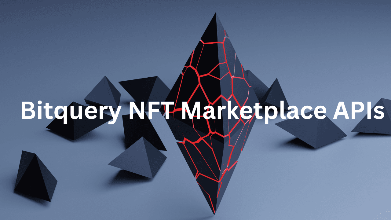 Cover Image for Bitquery NFT Marketplace APIs: How to get NFT Data