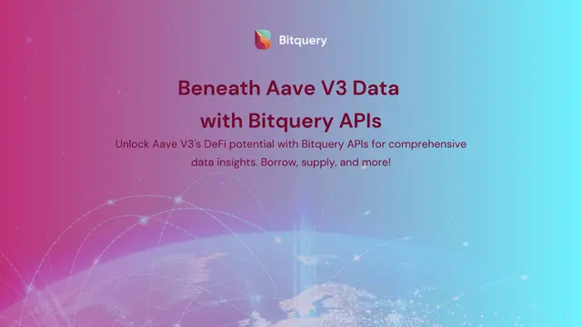 Cover Image for Beneath Aave V3 Data with Bitquery APIs​