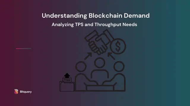 Cover Image for Understanding Blockchain Demand: Analyzing TPS and Throughput Needs​